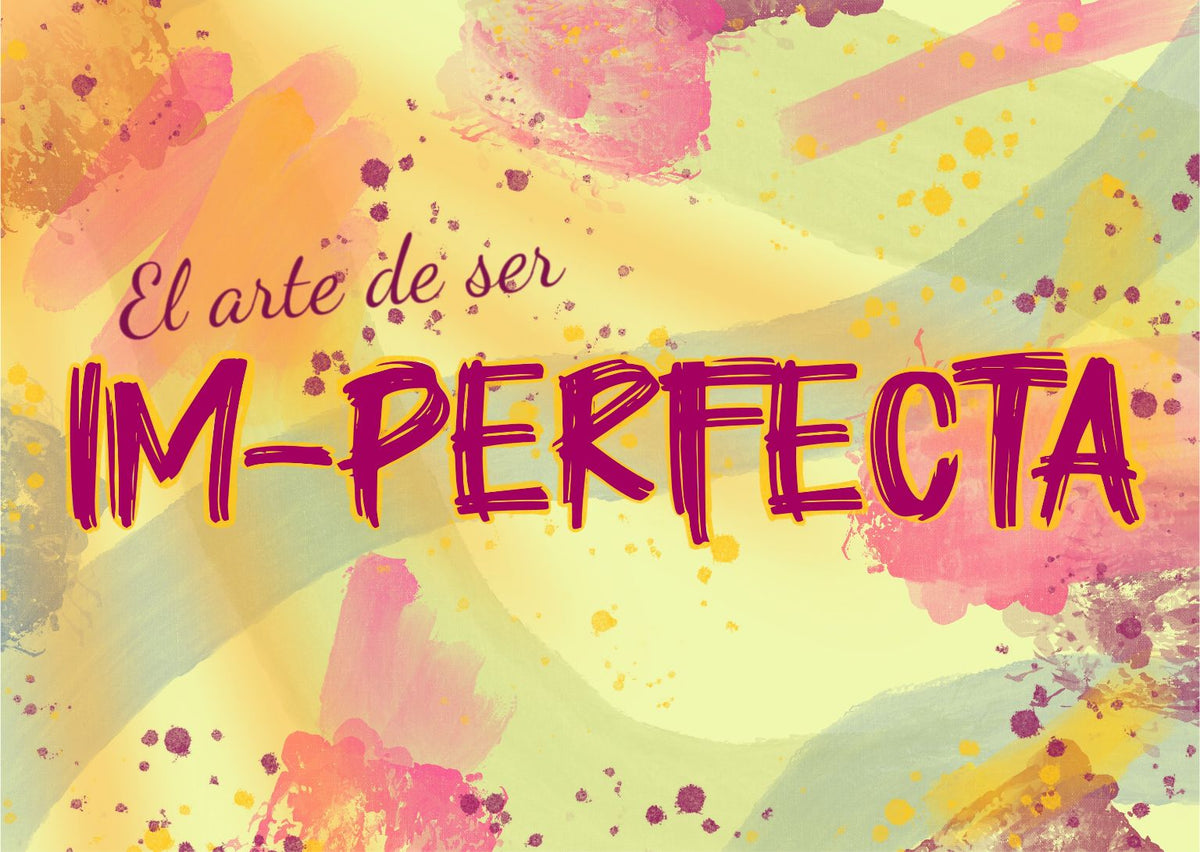 Banner de la colección Empoder-arte con el texto 'El arte de ser IM-PERFECTA' sobre fondo de acuarela en amarillo lima y rosa – LoeS