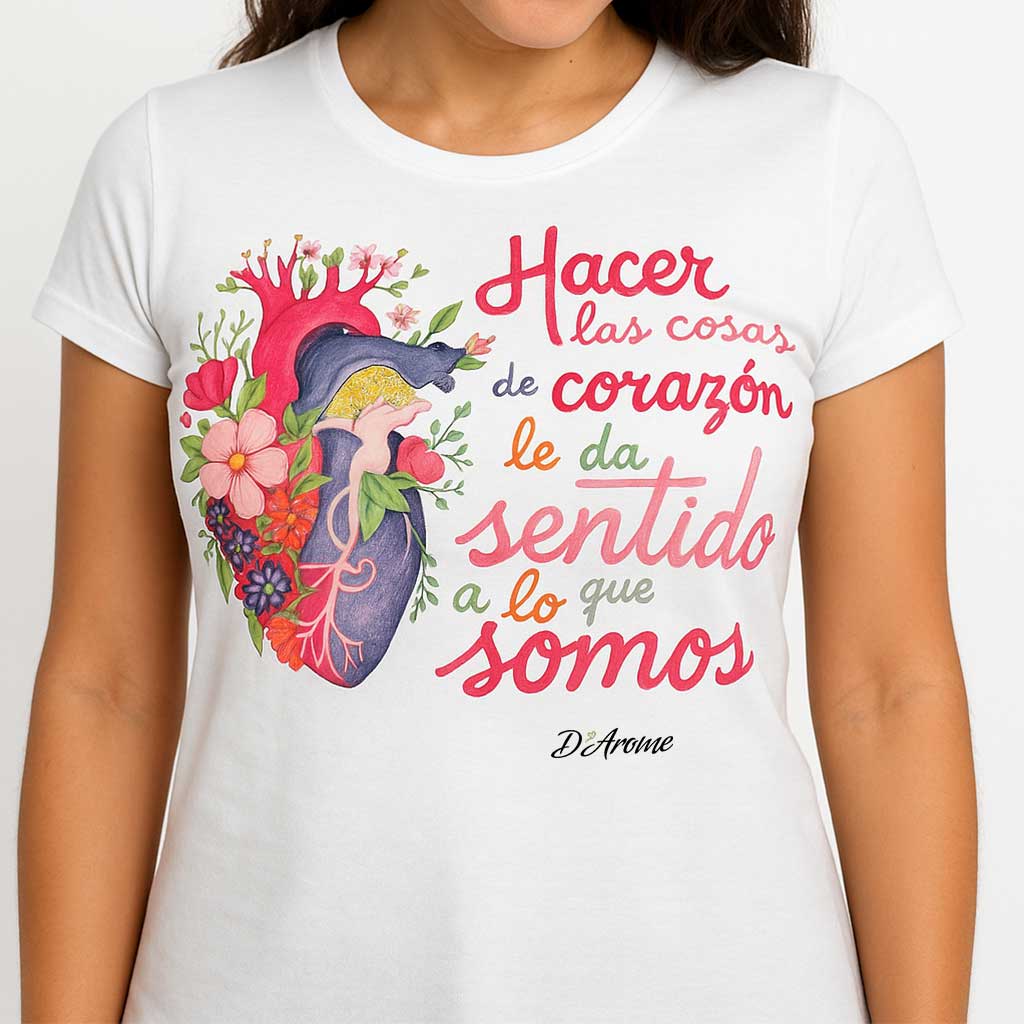 Camiseta "HACER LAS COSAS DE CORAZÓN" – D'Arome