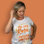 CAMISETA – “No soy rara, soy edición limitada” - Imagen 3